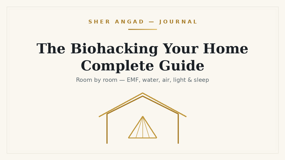 The Biohacking Your Home Complete Guide