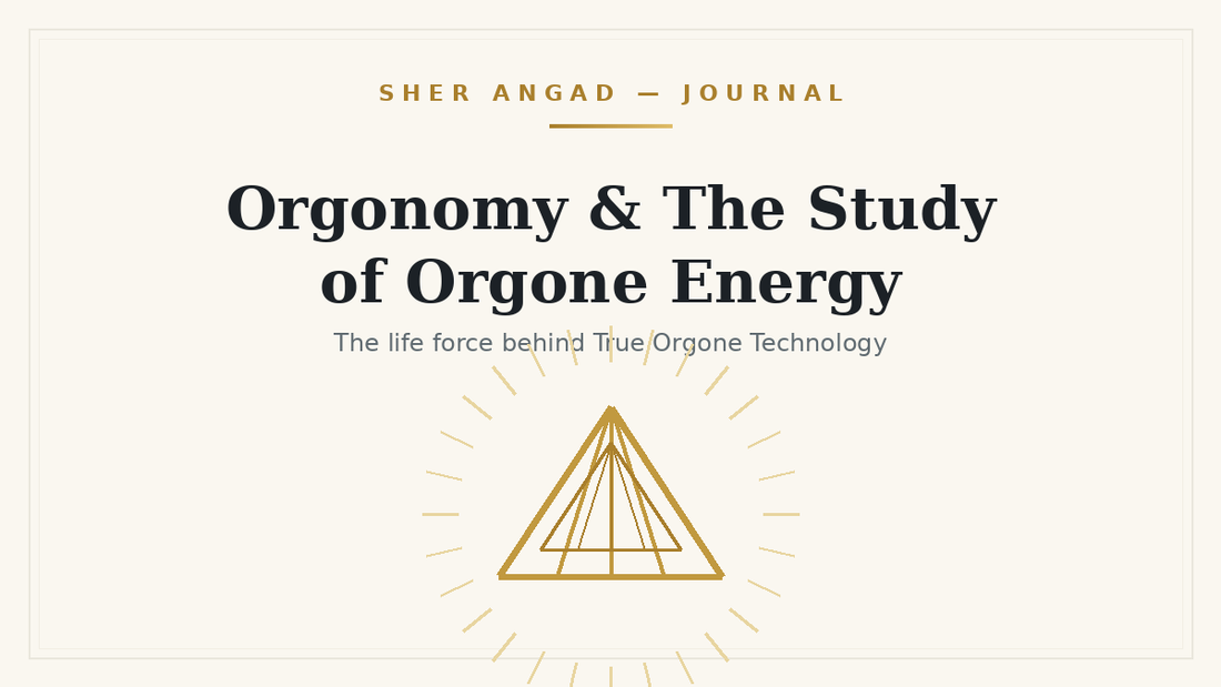 Orgonomy & The Study of Orgone Energy