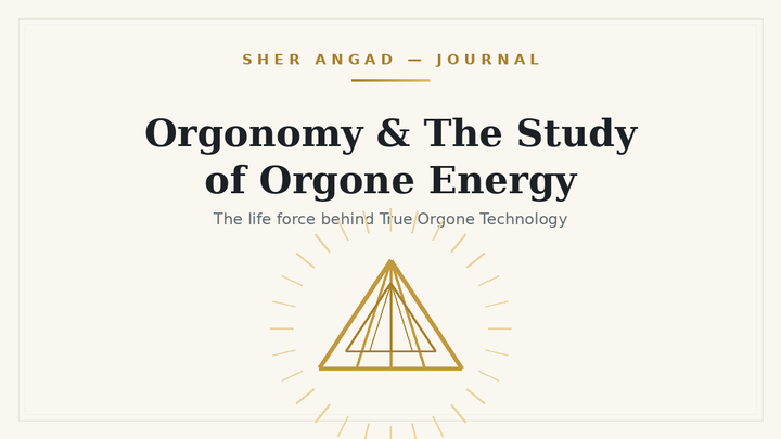 Orgonomy & The Study of Orgone Energy